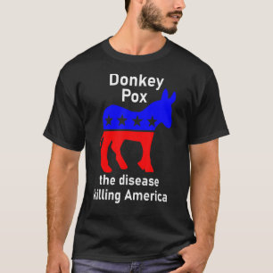 T-shirt Donkey Pox Donkey Satire politique