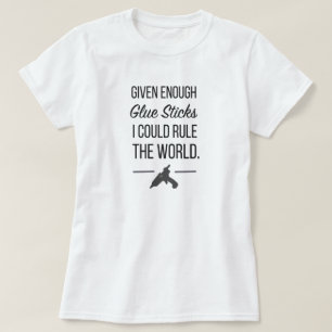 T-shirt Donné assez de bâtons de colle me pourrais sauver