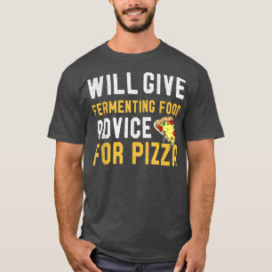 T-shirt Donne De La Nourriture Fermentée Pour Pizza Funny 