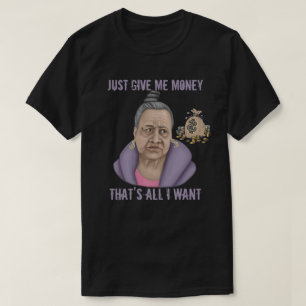 T-shirt Donne-moi juste de l'argent