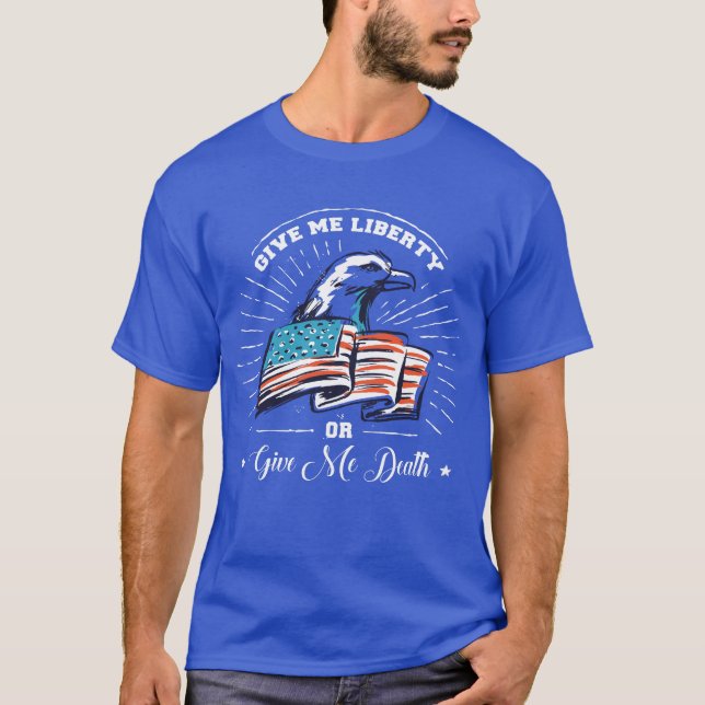 T-shirt Donne-moi la liberté ou donne-moi la mort (Devant)