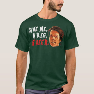 T-shirt Donne-moi, une clé, de la bière