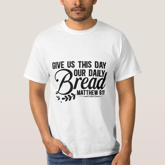 T-shirt Donne-nous notre pain ce jour (Devant)