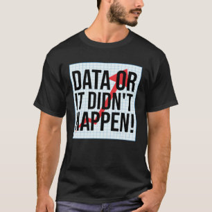T-shirt Données Ou Ça Ne S'est Pas Produit Analyse De Don