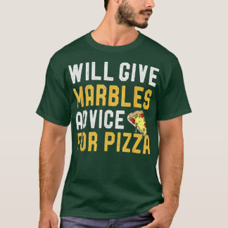 T-shirt Donnera Des Conseils De Jeu Marbles Pour Pizza Fun