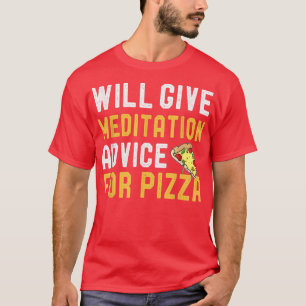 T-shirt Donnera Des Conseils De Méditation Pour Pizza Funn