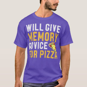 T-shirt Donnera Des Conseils De Mémoire Pour Pizza Funny F