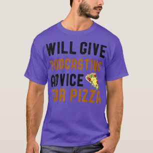 T-shirt Donnera Des Conseils De Podcasting Pour Pizza Funn