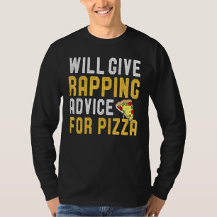 T-shirt Donnera Des Conseils De Rappage Pour Pizza Rapper