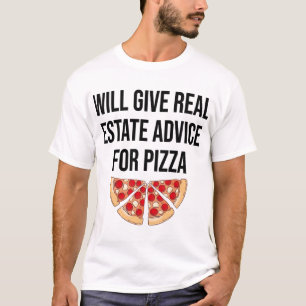 T-shirt Donnera Des Conseils Immobiliers À Pizza - Real Es