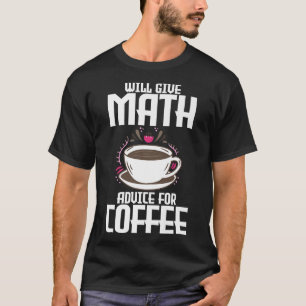 T-shirt Donnera des conseils mathématiques pour caféT-Shir
