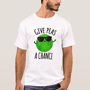 T-shirt Donnez Aux Pois Une Chance Pois Pois Positif Pun
