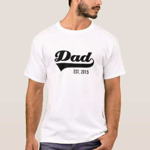 T-shirt Donnez Established your own year- Dad Est. 2015