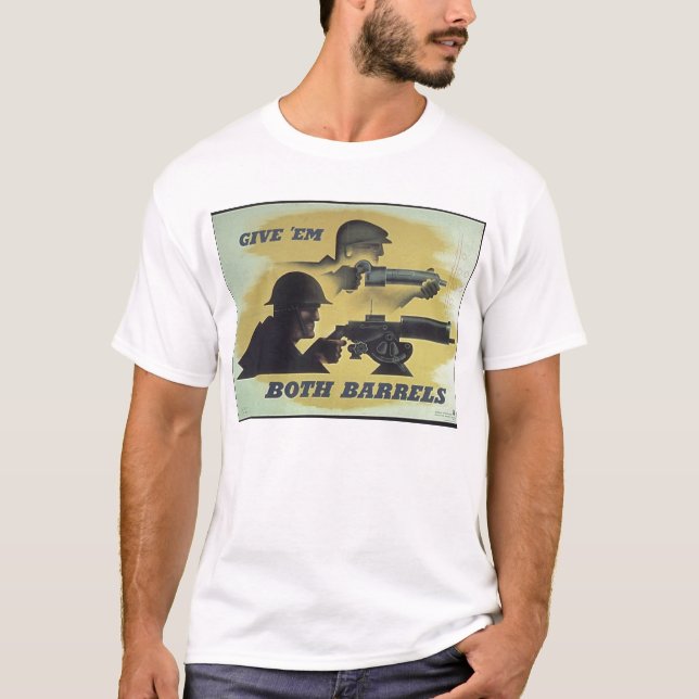 T-shirt Donnez-leur les deux la propagande des barils WW1 (Devant)