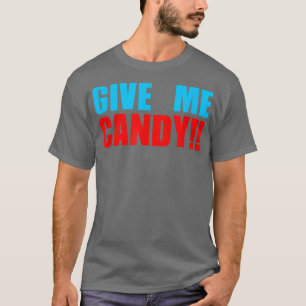 T-shirt Donnez-moi bonbon Halloween Trick ou Traiter la de