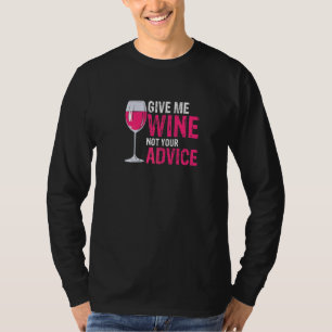 T-shirt Donnez-moi du vin pas vos conseils Citation de boi