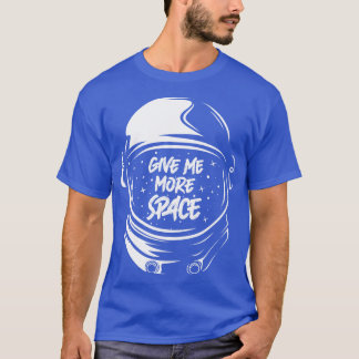T-shirt Donnez-moi plus d'espace