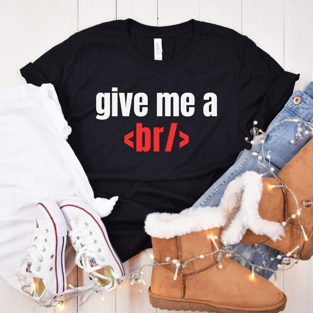 T-shirt Donnez-moi un Br/, Drôle Programmeur Dire, Coder C (Créateur téléchargé)
