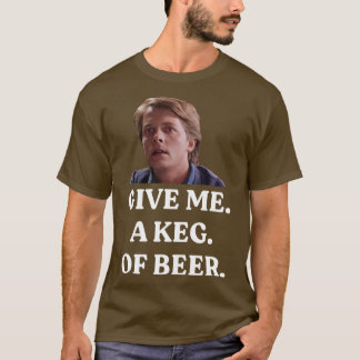 T-SHIRT DONNEZ-MOI UNE TOUCHE DE BIÈRE