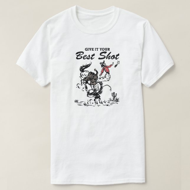 T-shirt Donnez votre meilleur tir Cowboy (Design devant)