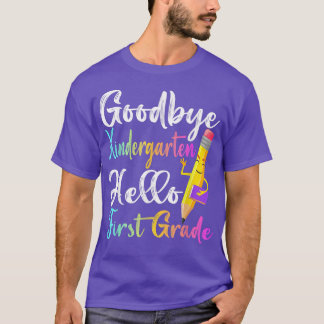 T-shirt Dons de diplôme Goodbye Kindergarten Hello First