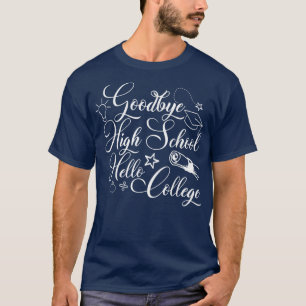 T-shirt Dons de diplôme Goodbye Lycée Bonjour College