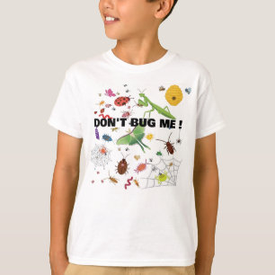 T-Shirt - Don't Bug Me