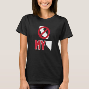 T-shirt Don't California My Nevada No CA NV