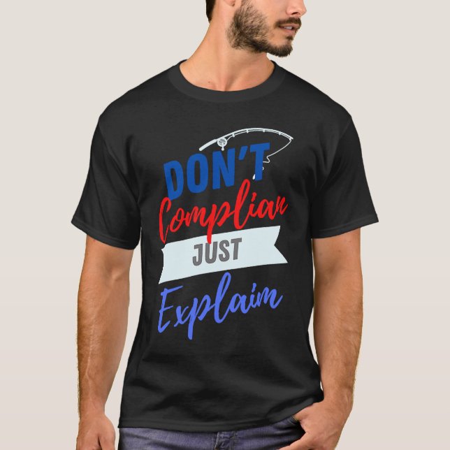T-shirt Don't Complain Just Explain   for Adults (Devant)