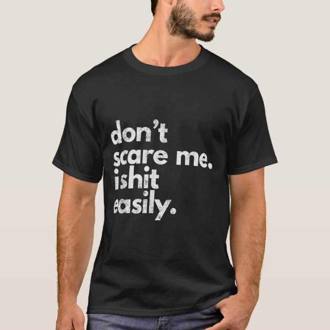 T-shirt Don't E Me I Easily Funny Sarcasm Quote  (Devant)