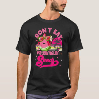 T-shirt Don't Eat Watermelon Seeds Maternity Summer Fruit 