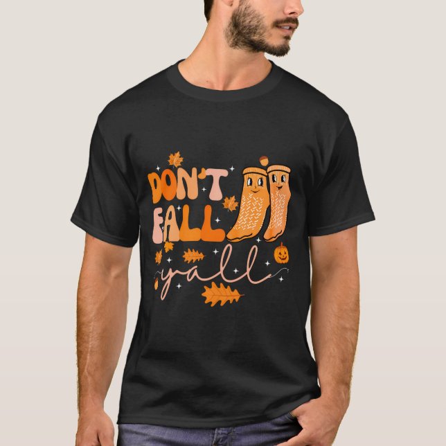 T-shirt Dont Fall Yall Fall Prevention Fall Physical  (Devant)
