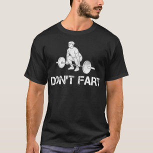 T-shirt Don't Fart Funny