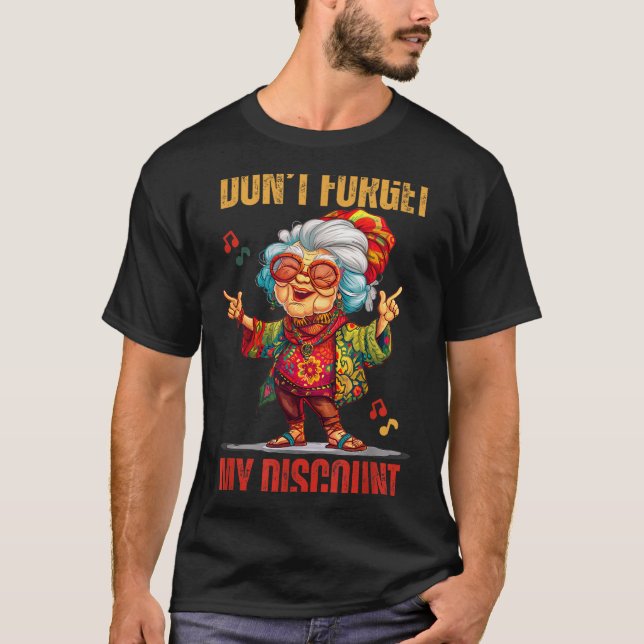T-shirt Don't Forget My Funny Old People Senior  (Devant)