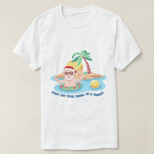 T-shirt "Don't Get Your Tinsel in a Tangle" Funny Beach Sa (Design devant)