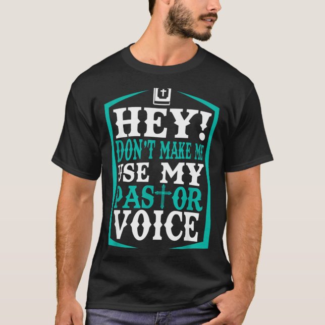 T-shirt Don't Make Me Use My Pastor Voice Funny Pastor  (Devant)