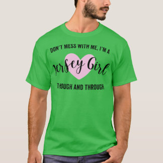 T-shirt Dont Mess avec Jersey Girl 1