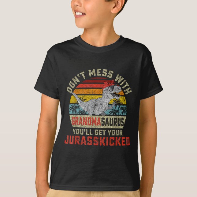 T-shirt Dont Mess With Grandmasaurus Youll Get Jurkicked G (Devant)