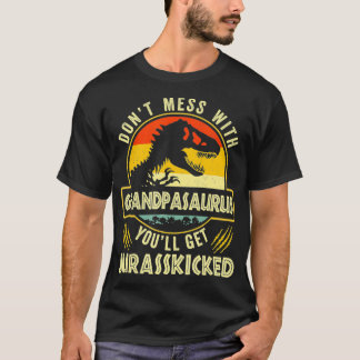T-shirt Dont Mess With Grandpasaurus Youll Get Jurasskicke
