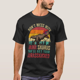 T-shirt Dont mess With Mamasaurus Youll Get Jurasskicked M