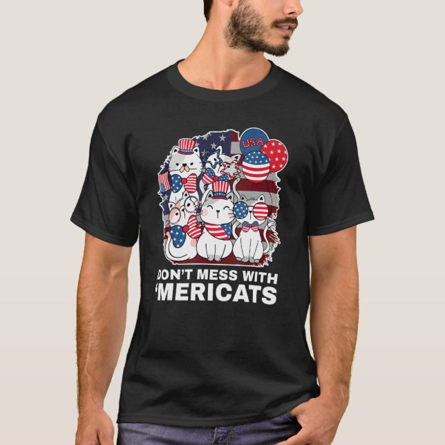 T-shirt Don't Mess With Mericats Usa (Devant)