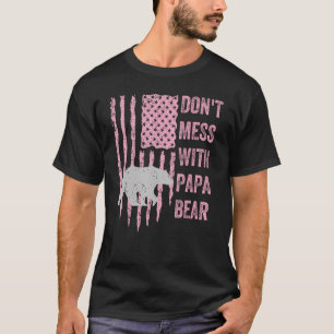 T-shirt Don't Mess with papa Bear USA American Flag père