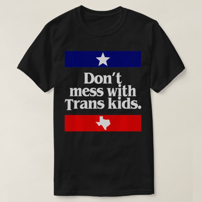 T-shirt Don't Mess With Trans Kids Teas Protect Trans Kid  (Design devant)