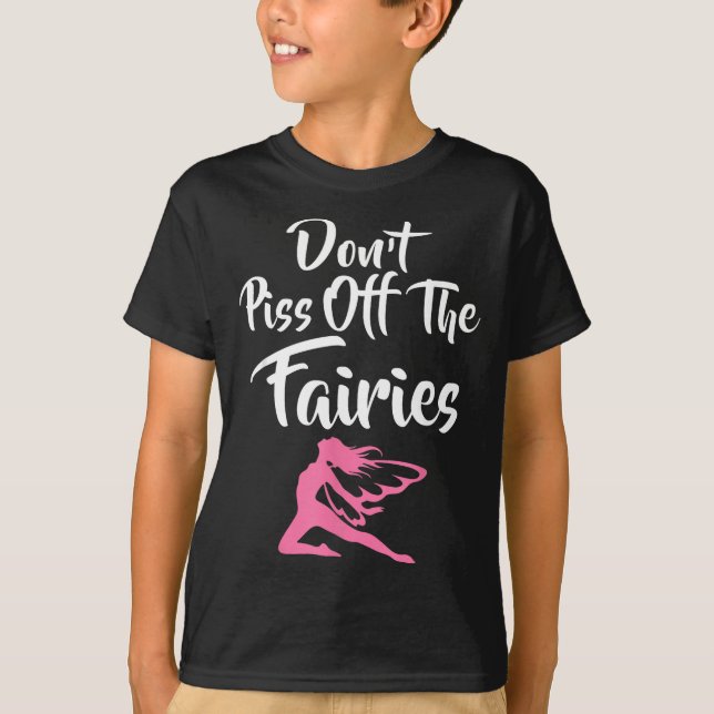 T-shirt Don't Off The Fairies Fairytale Fantasy Fairy  (Devant)