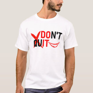 T-shirt DON'T QUIT – Bold Red Motivation Design