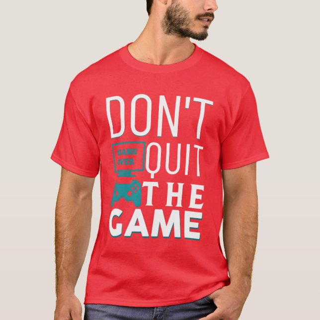 T-shirt Dont Quithe Game boy (Devant)