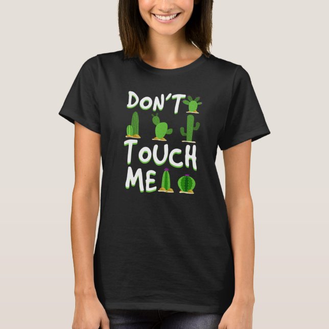 T-shirt Don't Touch Me  Cactus Desert Arizona Nevada (Devant)
