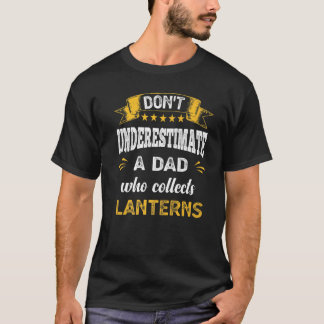 T-shirt Don't Underestimate A Dad Who Collects Lanterns