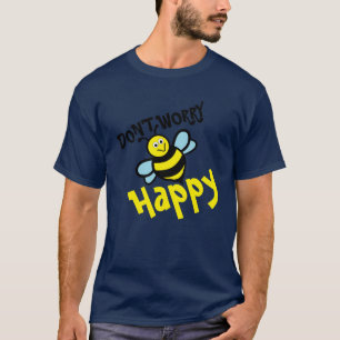 T-shirt Don't Worry Bee Happy