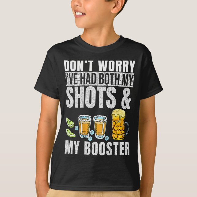 T-shirt Don't Worry I've Had Both My Shots And Booster Pri (Devant)